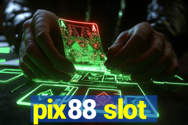 pix88 slot